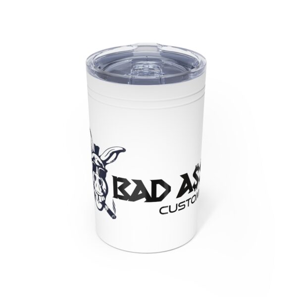 BAD A$$ CUSTOMS Vacuum Tumbler & Insulator, 11oz.