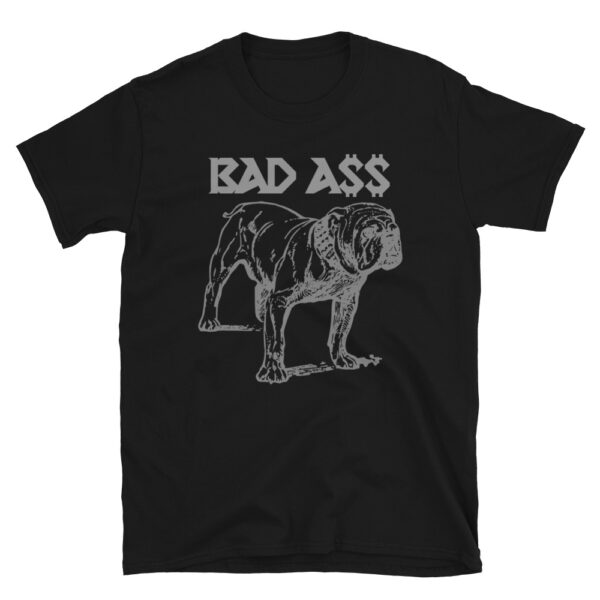 BAD A$$ DOG Short-Sleeve Unisex T-Shirt